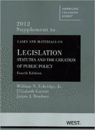 Cases and Materials on Legislation: Statutes and the Creation of Public Policy