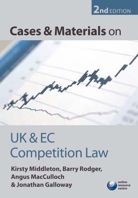 Cases and Materials on UK and EC Competition Law - Middleton, Kirsty, and Rodger, Barry, and MacCulloch, Angus