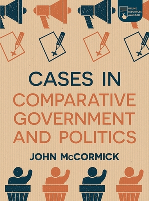 Cases in Comparative Government and Politics - McCormick, John