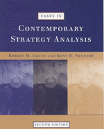 Cases in Contemporary Strategy Analysis - Grant, Robert M (Editor), and Neupert, Kent (Editor)