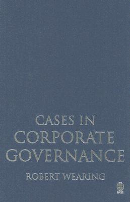 Cases in Corporate Governance - Wearing, Robert T