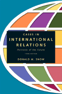 Cases in International Relations: Portraits of the Future