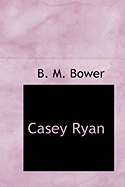 Casey Ryan - Bower, B M