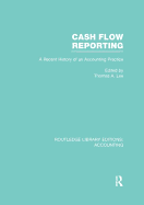 Cash Flow Reporting (Rle Accounting): A Recent History of an Accounting Practice
