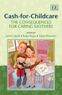 Cash-for-Childcare: The Consequences for Caring Mothers