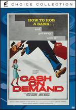 Cash on Demand