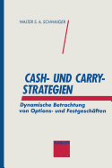Cash- Und Carry-Strategien: Dynamische Betrachtung Von Options- Und Festgesch?ften