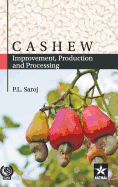 Cashew: Improvement, Production and Processing