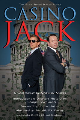 Casino Jack: A Screenplay - Snider, Norman, and Hickenlooper, George (Introduction by), and Feeney, F X (Afterword by)