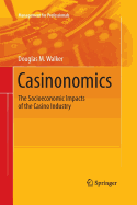 Casinonomics: The Socioeconomic Impacts of the Casino Industry