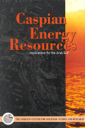 Caspian Energy Resources: Implications for the Arab Gulf States