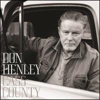 Cass County [Deluxe Edition] - Don Henley