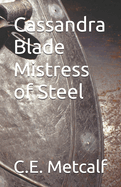 Cassandra Blade Mistriss of Steel