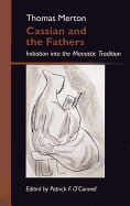Cassian and the Fathers: Initiation Into the Monastic Tradition