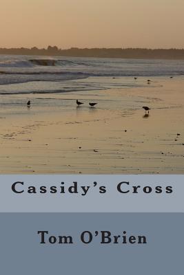 Cassidy's Cross - O'Brien, Tom