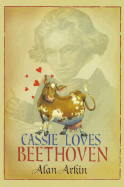 Cassie Loves Beethoven - Arkin, Alan