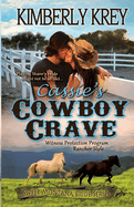 Cassie's Cowboy Crave: Witness Protection - Rancher Style