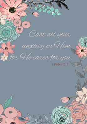 Cast all your anxiety on Him for Hecares for you - A Christian Journal (1 Peter 5: 7): A Scripture Theme Journal - Mitchell-Jones, Rogena