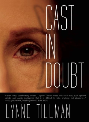 Cast in Doubt - Tillman, Lynne, and Koestenbaum, Wayne (Introduction by)