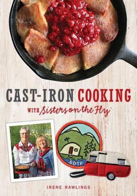 Cast-Iron Cooking with Sisters on the Fly - Rawlings, Irene