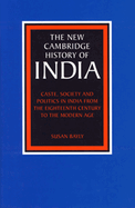 Caste, Society and Politics in India from the Eighteenth Century to the Modern Age