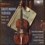 Castelnuovo-Tedesco: Music for Violin and Piano