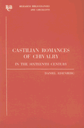 Castilian Romances of Chivalry in the Sixteenth Century: A Bibliography