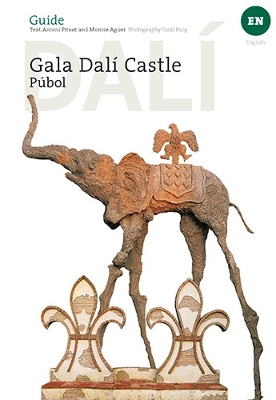 Castillo Gala Dali de Pubol - Aguer Teixidor, Montse, and Cedar, Steve (Translated by), and Pitxot Soler, Antoni