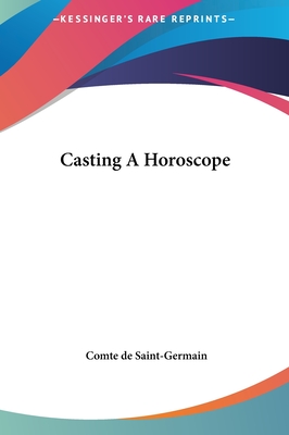 Casting A Horoscope - Saint-Germain, Comte De