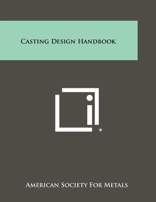 Casting Design Handbook - American Society for Metals