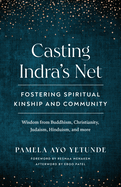 Casting Indra's Net: Fostering Spiritual Kinship and Community