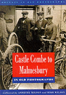 Castle Combe to Malmesbury in old photographs