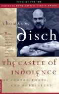 Castle of Indolence: On Poetry, Poets and Poetasters - Disch, Thomas M