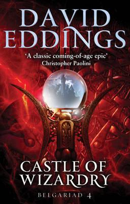 Castle Of Wizardry: Book Four Of The Belgariad - Eddings, David