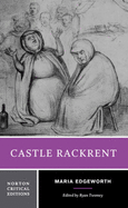 Castle Rackrent: A Norton Critical Edition