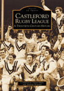 Castleford Rugby League: A Twentieth Century History