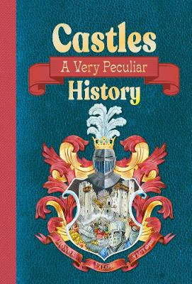 Castles: A Very Peculiar History - Morley, Jacqueline