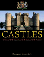 Castles: England, Scotland, Wales, Ireland: The Definitive Guide to the Most Impressive Buildings and Intriguing Sites