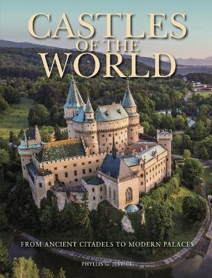 Castles of the World: From Ancient Citadels to Modern Palaces - Jestice, Phyllis G, Dr.