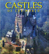 Castles of the World: One Hundred Historic Architectural Treasures