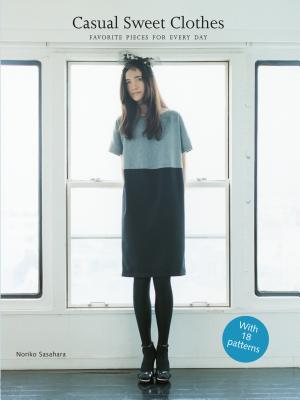 Casual Sweet Clothes: Favorite Pieces for Every Day - Sasahara, Noriko