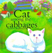 Cat Among the Cabbages - Bartlett, Alison