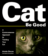 Cat Be Good: A Commonsense Approach to Training Your Cat