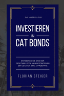 Cat Bonds: Das Handbuch zum Investieren in Cat Bonds
