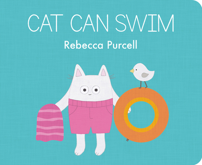 Cat Can Swim - Purcell, Rebecca