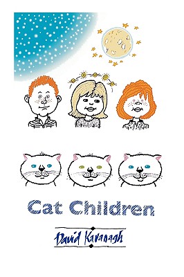 Cat Children - Kavanagh, David