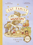 Cat Family at the Museum: A Lift-The-Flap Book with Over 140 Flaps