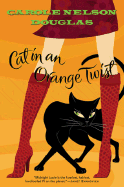 Cat in an Orange Twist - Douglas, Carole Nelson