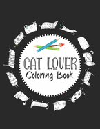 Cat Lover Coloring Book: Valentines Day heart doodles, fabulous felines and quirky cats. 30 Bold "purrfect" images for kids, teens and young adults to color.