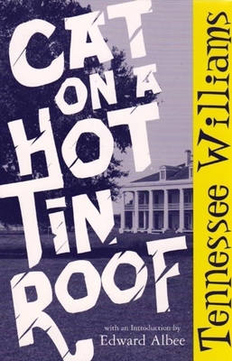 Cat on a Hot Tin Roof - Williams, Tennessee, and Albee, Edward (Introduction by)